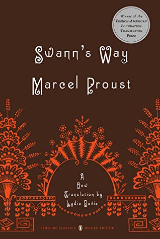 Swann’s Way: In Search of Lost Time, Volume 1 by Marcel Proust