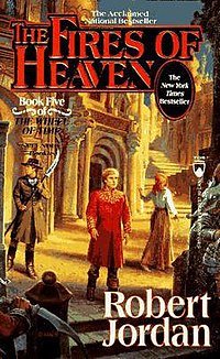 The Fires of Heaven: Book Five of 'The Wheel of Time' by Robert Jordan