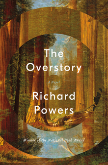 The Overstory: A Novel by Richard Powers