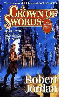 A Crown of Swords: Book Seven of ‘The Wheel of Time’ by Robert Jordan