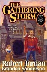 The Gathering Storm: Book Twelve of the Wheel of Time by Brandon Sanderson and Robert Jordan
